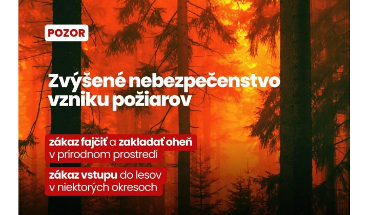 Zvýšené nebezpečenstvo požiaru !!!